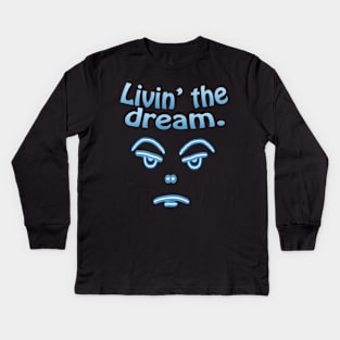 Livin the Dream with RBF Kids Long Sleeve T-Shirt